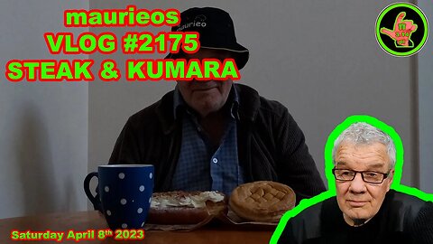 maurieos VLOG #2175 STEAK & KUMARA