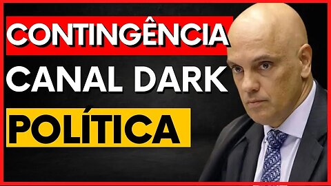 🎯 Contingência para canal de política em 2023 [CANAL DARK]