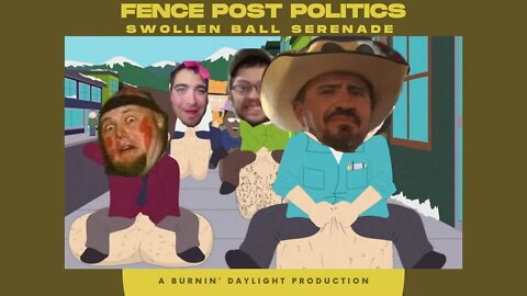 Fence Post Politics: Swollen Ball Serenade