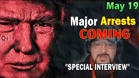 Major Decode Situation Update 5/19/24: "Major Arrests Coming: SPECIAL INTERVIEW"