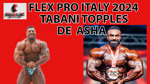 FLEX PRO ITALY 2024 IFBB Pro Bodybuilding Competition Tabani Muscles Past De Asha Olympia BOUND!