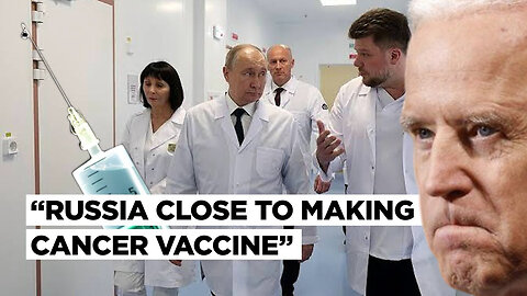 RUSSIA CLOSE TO MAKING CANCER VACCINE A CURE IS COMING SOON.