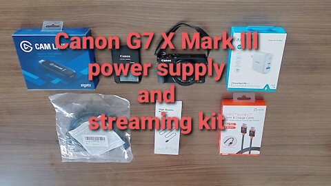 Canon G7 X Mark III Power supply and streaming kit / gear