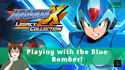 Z Stream - Who is this Blue Boy! - Mega Man X Legacy Collection