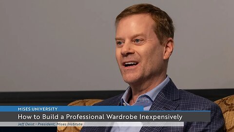 How to Build a Professional Wardrobe Inexpensively | Jeff Deist