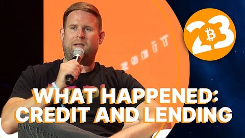 What Happened: Credit & Lending Markets