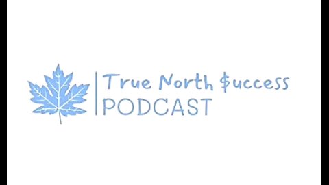 True North $uccess Podcast