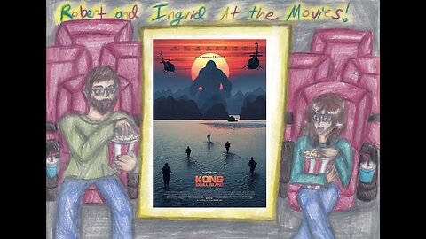 King Kong-Trospective - 08 - Kong Skull Island