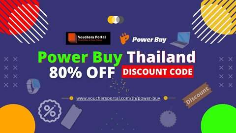 Get Latest Power Buy Discount code in Thailand 2022