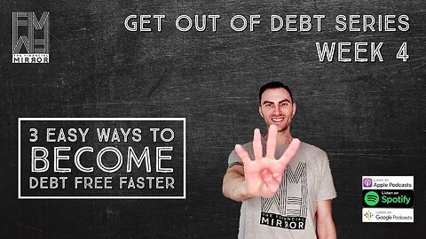 3 Easy Ways to Become Debt Free Faster | Get Out Of Debt Series: Step 4 | The Financial Mirror