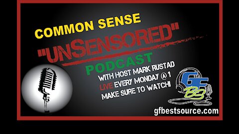 Common Sense UnSensored: with guest host Lee Hensrud, Dean, & Chandler Mandates & Terminations