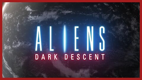 Aliens Dark Descent Opening Cinematic