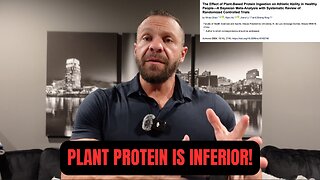 Plant Protein is Inferior - NEW STUDY!