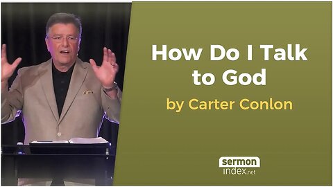 How Do I Talk to God by Carter Conlon