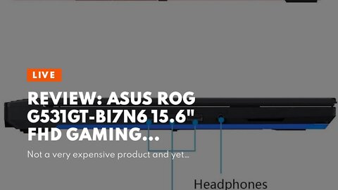 Review: ASUS ROG G531GT-BI7N6 15.6" FHD Gaming Laptop Computer, Intel Hexa-Core i7-9750H Up to...