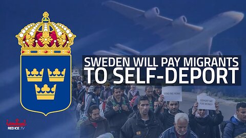 Sweden Will Pay Migrants To Self-Deport