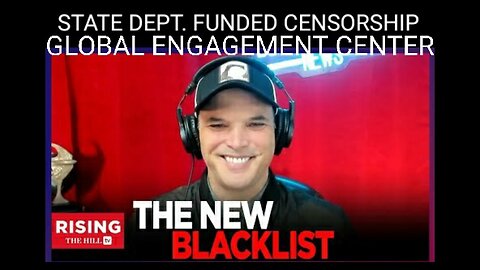 US Taxpayers Are FUNDING Their Own Censorship Through The State Dept. Global Engagement Center