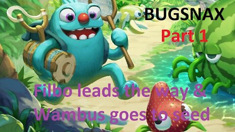 Bugsnax Part 1 Filbo leads the way & Wambus goes to seed