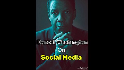 Denzel Washington : SOCIAL MEDIA is a TOOL