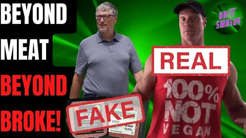 Fake Meat Goes BROKE | Beyond Meat & Impossible All COST, NO Benefit!