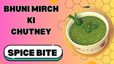 Bhuni Mirch Ki Chutney Recipe By Spice Bite By Sara