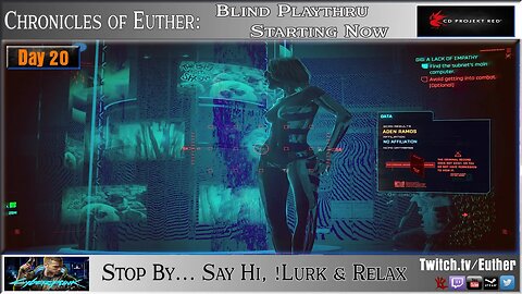 Day 20: Cyberpunk 2077 Blind Playthru - Act 2 - Missions and Side Quests