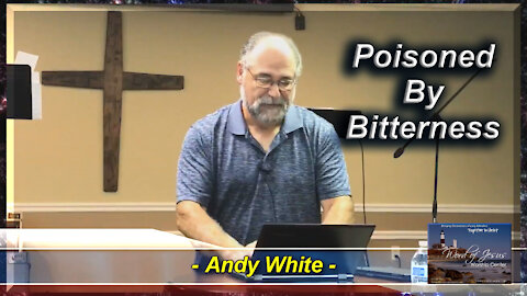 Andy White: Poisoned By Bitterness