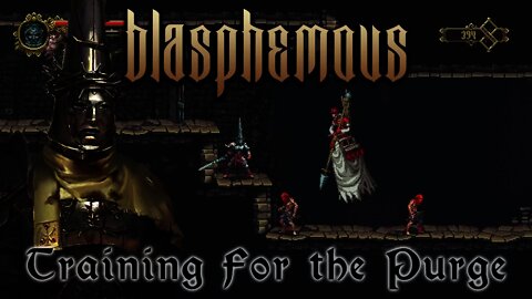 Blasphemous - Training For the Purge