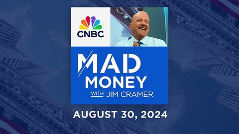 Mad Money - 08/30/24 | Audio Only