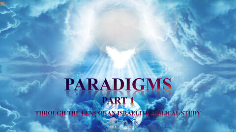 Section 1: Paradigm Part 1 of 3