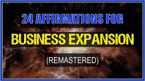 24 AFFIRMATIONS FOR BUSINESS EXPANSION (REMASTERED)