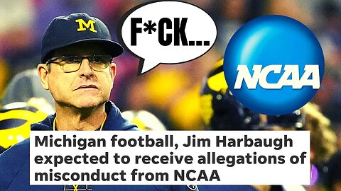 MIchigan Football Hit With NCAA Violations As Jim Harbaugh Rumored To Be Headed Back To NFL!