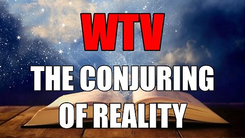 What You Need To Know About THE CONJURING OF REALITY