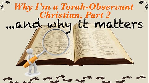 Why I'm a Torah-Observant Christian...and why it matters / WWY L72