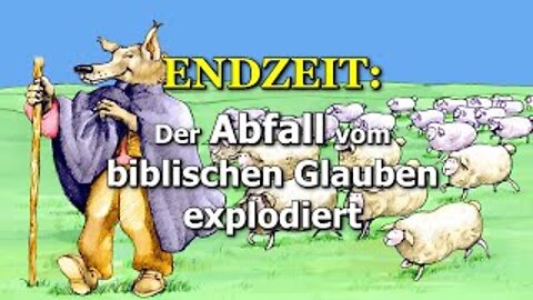 190 - Der Abfall vom biblischen Glauben explodiert.