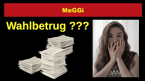 MeGGi - Wahlbetrug ???