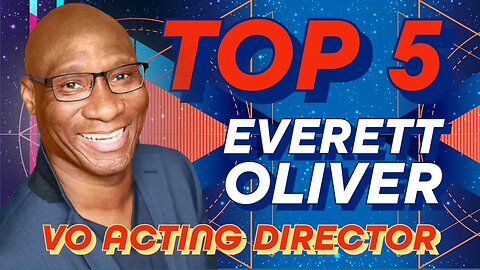 Top 5 Things We Learned From Voiceover Director, Everett Oliver!