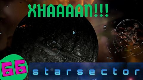 XHAAAAN! | Nexerelin Star Sector ep. 66