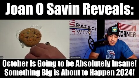 Joan O Savin Reveals: October Is Going to be Absolutely Insane! Something Big is About to Happen!