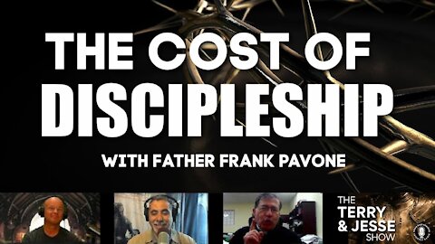 18 Jan 2021 The Cost of Discipleship with Father Frank Pavone