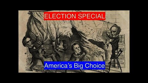 Episode 17 - ELECTION SPECIAL - America's Big Choice - The Election of 1860