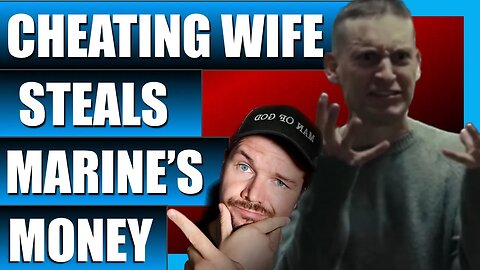 Wife CHEATS On Marine Husband EMPTY's His Bank Account While He Fights Over Seas #christianreacts