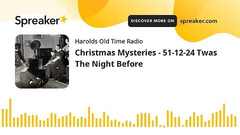 Christmas Mysteries - 51-12-24 Twas The Night Before