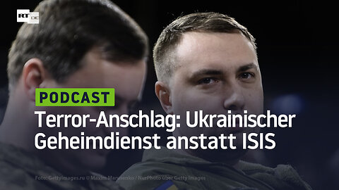 Terror-Anschlag: Warum der ukrainische Geheimdienst und nicht ISIS der Hauptverdächtige ist