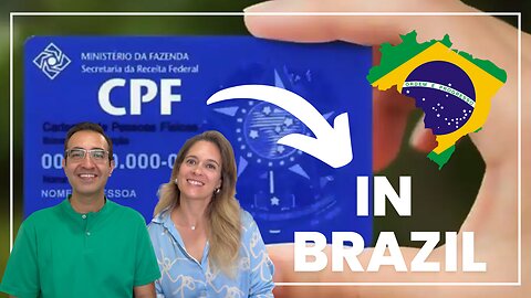 HOW TO OBTAIN YOUR CPF (BRAZILIAN TAX NUMBER) AS A FOREIGNER