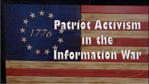 Patriot Activism in the Information War (InfoWar) - INTRODUCTION