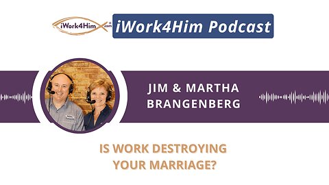 Ep 2014: Is Work Destroying Your Marriage?