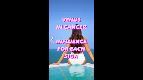 VENUS IN CANCER - Influence for each astrology sign #astrology #allsigns #tarotary