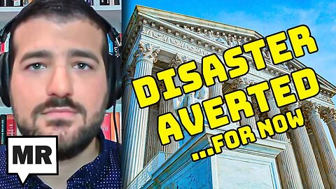 Way Too Close: Insane SCOTUS Case Could've Sunk The Country | Mark Joseph Stern | TMR