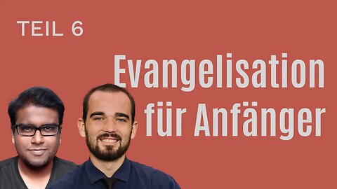 DZW, Ep. 161: Abschließende Fragen und Übergabegebet – Evangelisation für Anfänger (Teil 6)